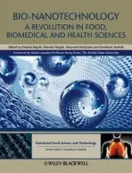 Bio-Nanotechnology - Bagchi, Manashi a Moriyama, Hiroyoshi a Shahidi, Fereidoon