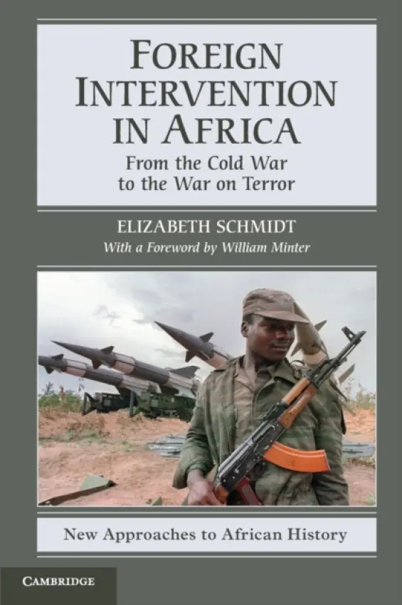 Foreign Intervention in Africa - Schmidt, Elizabeth (Professor, Loyola University Maryland)