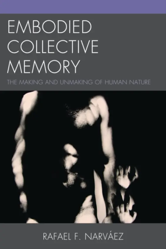 Embodied Collective Memory - Narvaez, Rafael F.