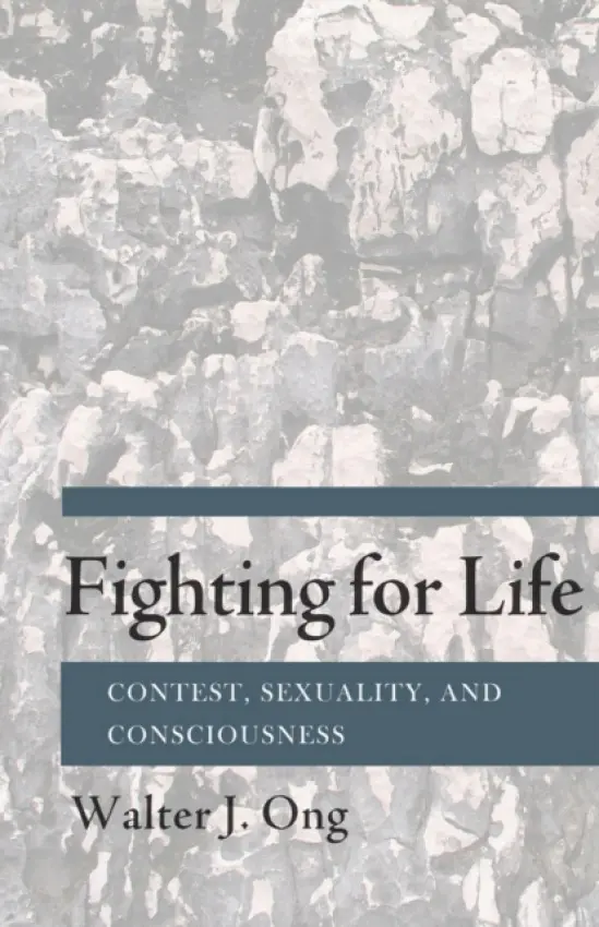 Fighting for Life - Ong, Walter J.