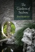 Gardens of Suzhou - Henderson, Ron