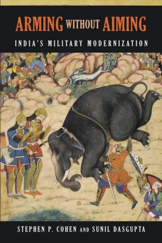 Arming without Aiming - Cohen, Stephen P. a Dasgupta, Sunil