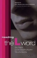 Reading the "L Word" - Akass, Kim a McCabe, Janet