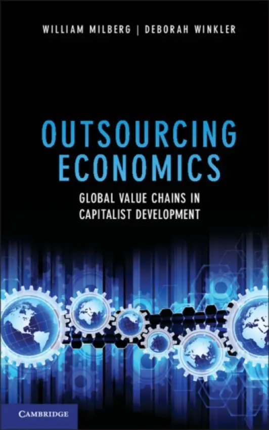 Outsourcing Economics - Milberg, William (New School for Social Research, New York) a Winkler, Deborah