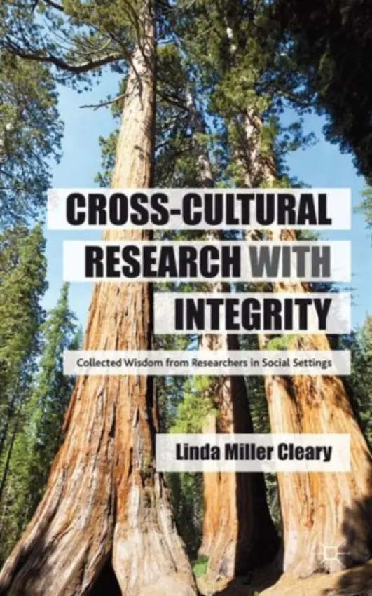 Cross-Cultural Research with Integrity - Miller Cleary, Linda