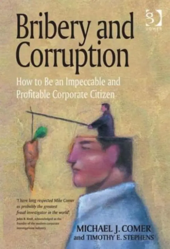 Bribery and Corruption - Comer, Michael J. a Stephens, Timothy E.