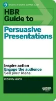 HBR Guide to Persuasive Presentations (HBR Guide Series) - Duarte, Nancy