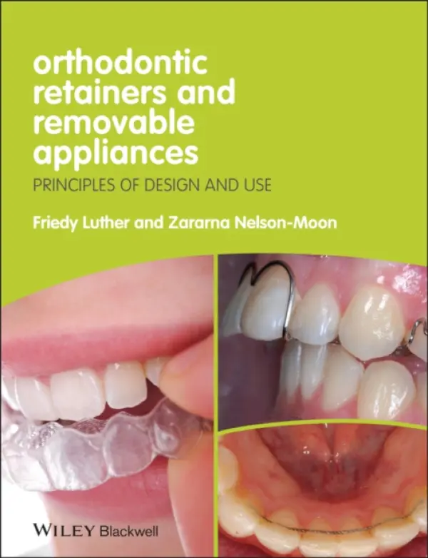 Orthodontic Retainers and Removable Appliances - Luther, Friedy a Nelson-Moon, Zararna