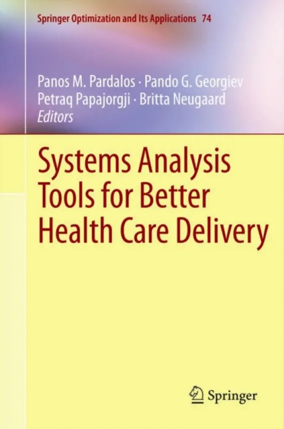 Systems Analysis Tools for Better Health Care Delivery