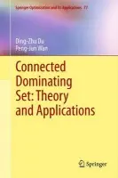 Connected Dominating Set: Theory and Applications - Du, Ding-Zhu a Wan, Peng-Jun