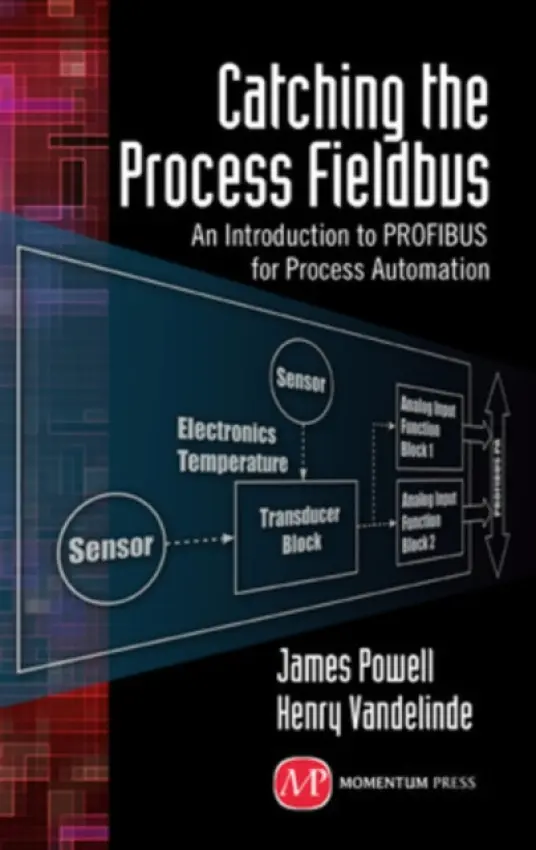 Catching the Process Fieldbus - Powell, James a Vandelinde, Henry