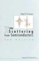 X-ray Scattering From Semiconductors (2nd Edition) - Fewster, Paul F (Panalytical Research, Uk)