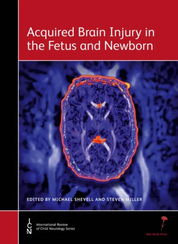 Acquired Brain Injury in the Fetus and Newborn - Shevell, Michael a Miller, Steven