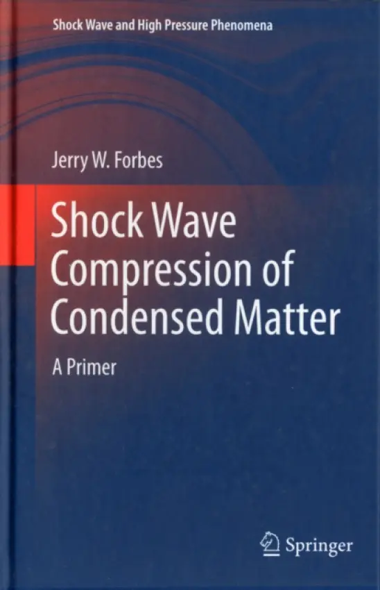 Shock Wave Compression of Condensed Matter - Forbes, Jerry W