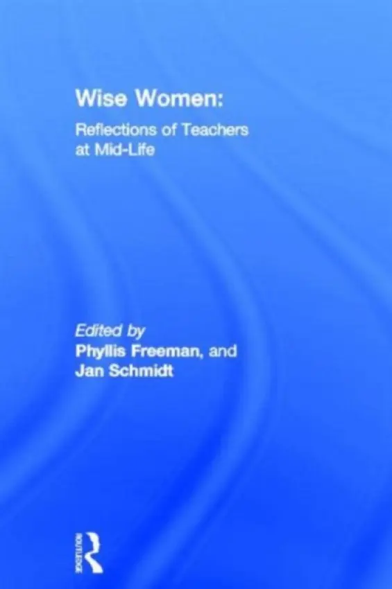Wise Women - Freeman, Phyllis a Schmidt, Jan