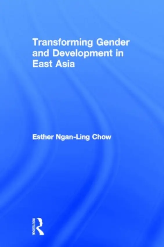 Transforming Gender and Development in East Asia