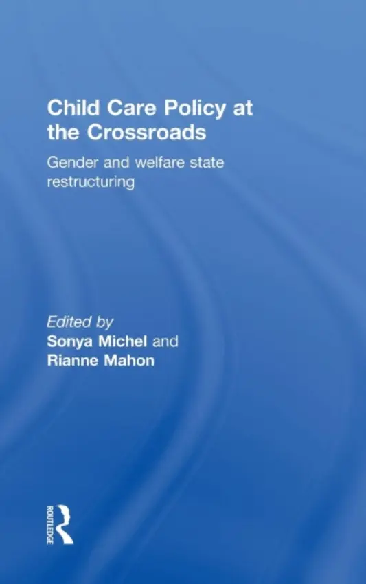 Child Care Policy at the Crossroads