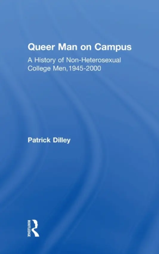Queer Man on Campus - Dilley, Patrick