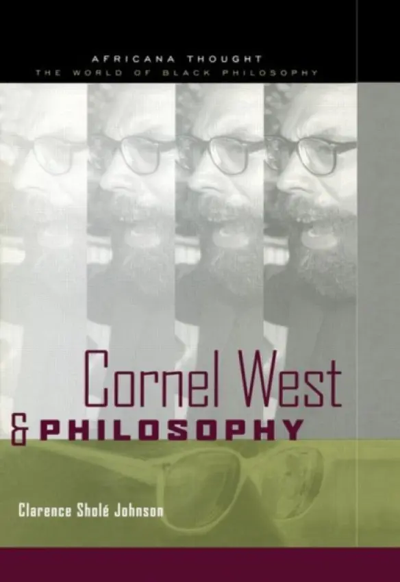 Cornel West and Philosophy - Johnson, Clarence