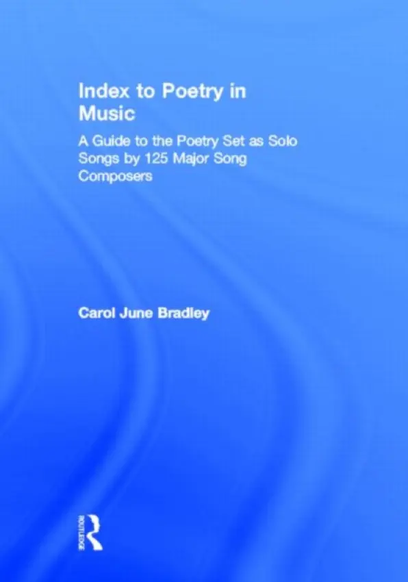 Index to Poetry in Music - Bradley, Carol June