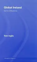 Global Ireland - Inglis, Tom (University College Dublin, Ireland)