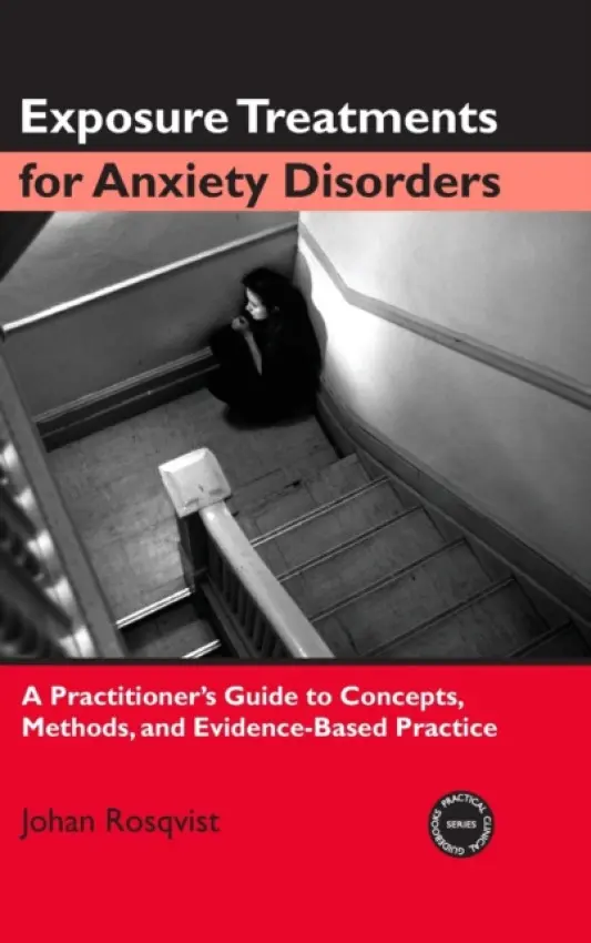 Exposure Treatments for Anxiety Disorders - Rosqvist, Johan
