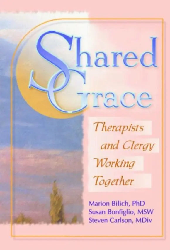 Shared Grace - Bonfiglio, Susan a Koenig, Harold G (Duke Univ Medical Ctr, Durham, NC, USA) a Bilich, Marion A a Carlson, Steven D