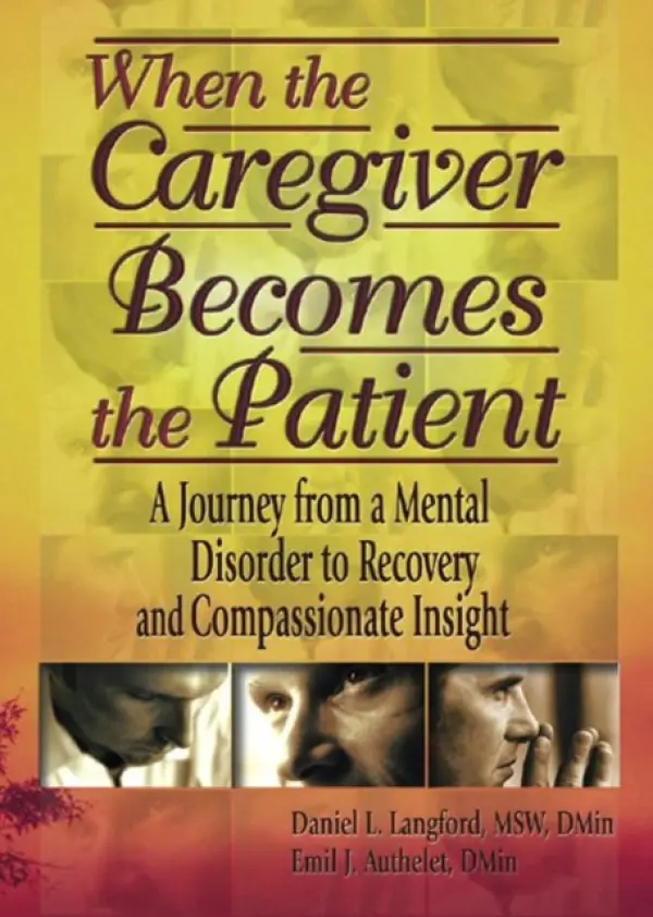 When the Caregiver Becomes the Patient - Authelet, Emil J a Koenig, Harold G (Duke Univ Medical Ctr, Durham, NC, USA) a Langford, Daniel L