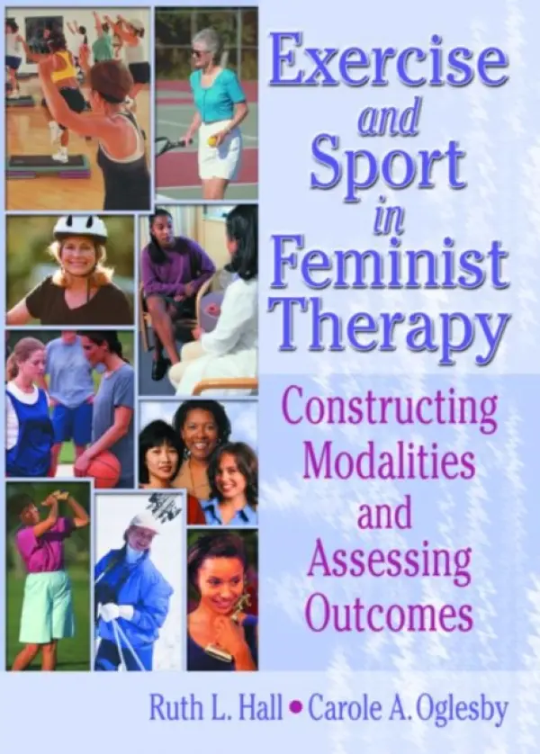 Exercise and Sport in Feminist Therapy - Hall, Ruth a Oglesby, Carole