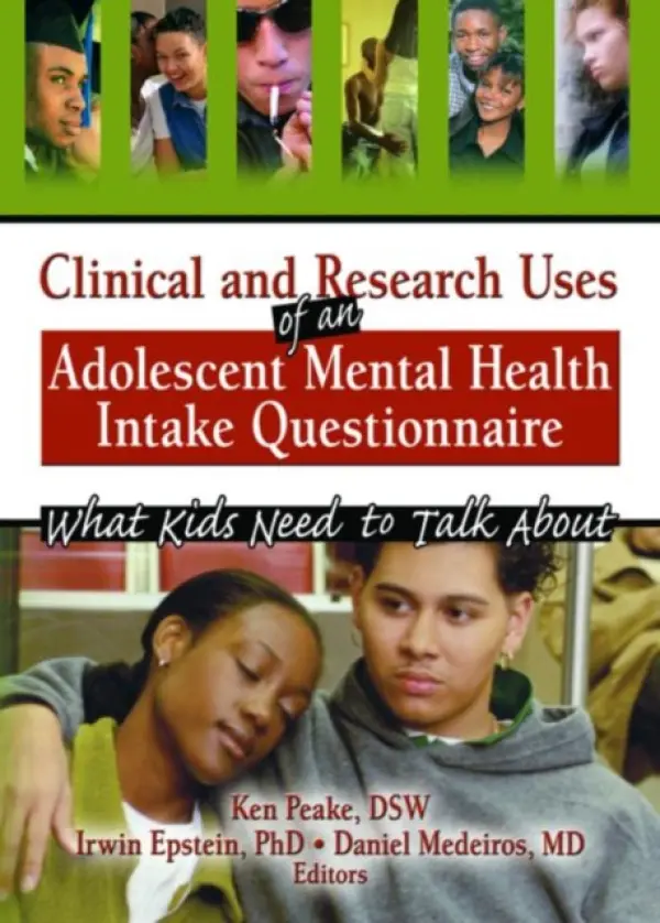 Clinical and Research Uses of an Adolescent Mental Health Intake Questionnaire - Epstein, Irwin a Peake, Ken a Medeiros, Daniel