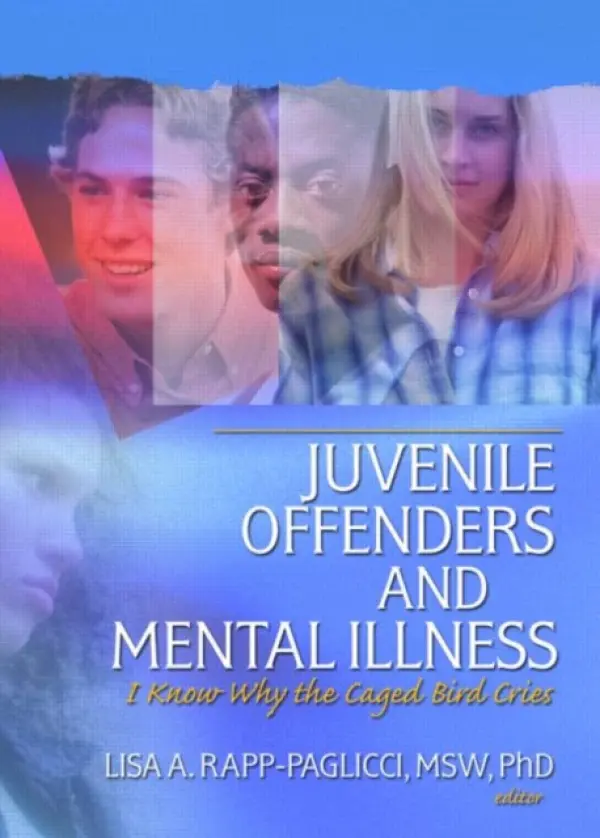 Juvenile Offenders and Mental Illness - Rapp-Paglicci, Lisa A.