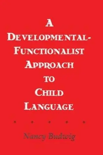 Developmental-functionalist Approach To Child Language - Budwig, Nancy