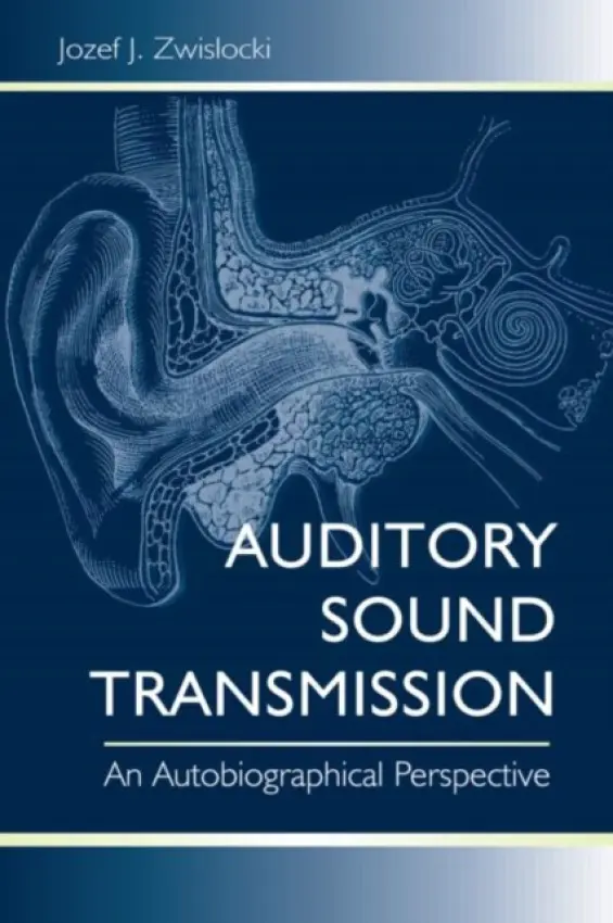 Auditory Sound Transmission - Zwislocki, Jozef J.