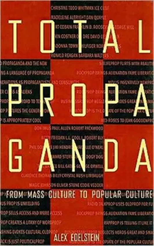 Total Propaganda - Edelstein, Alex S.