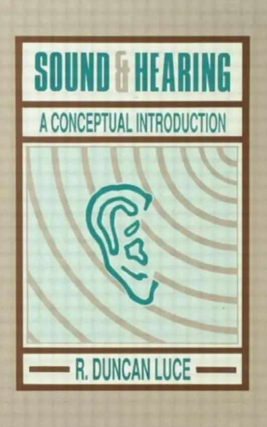 Sound & Hearing - Luce, R. Duncan