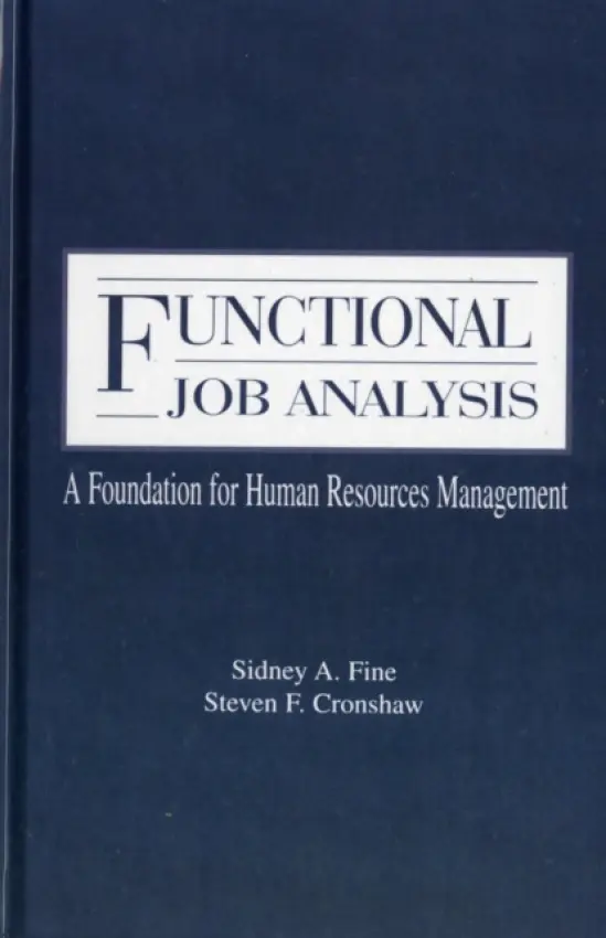 Functional Job Analysis - Fine, Sidney A. a Cronshaw, Steven F.