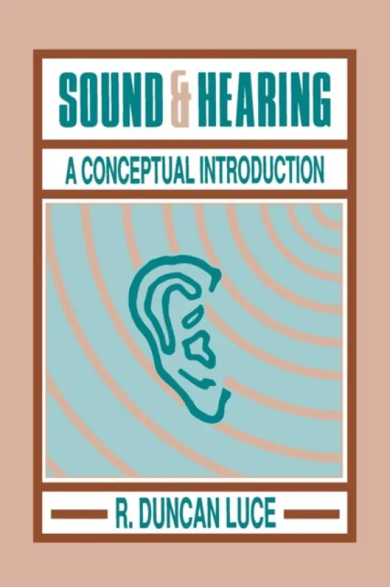 Sound & Hearing - Luce, R. Duncan