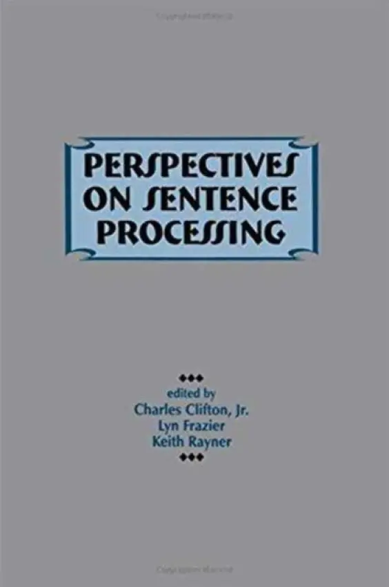 Perspectives on Sentence Processing