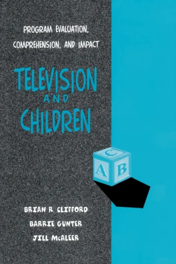 Television and Children - McAleer, Jill L. a Clifford, Brian R. a Gunter, Barrie