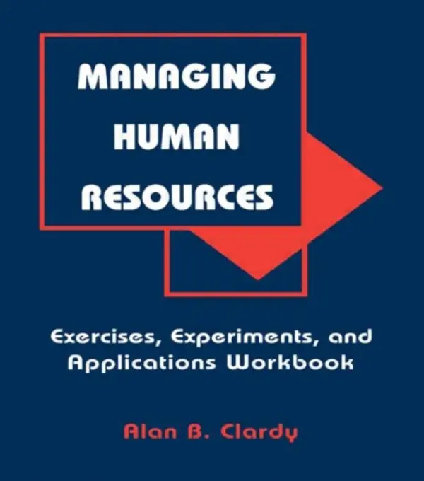 Managing Human Resources - Clardy, Alan B.