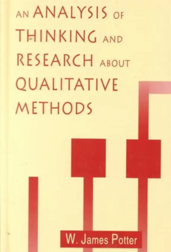 Analysis of Thinking and Research About Qualitative Methods - Potter, W. James