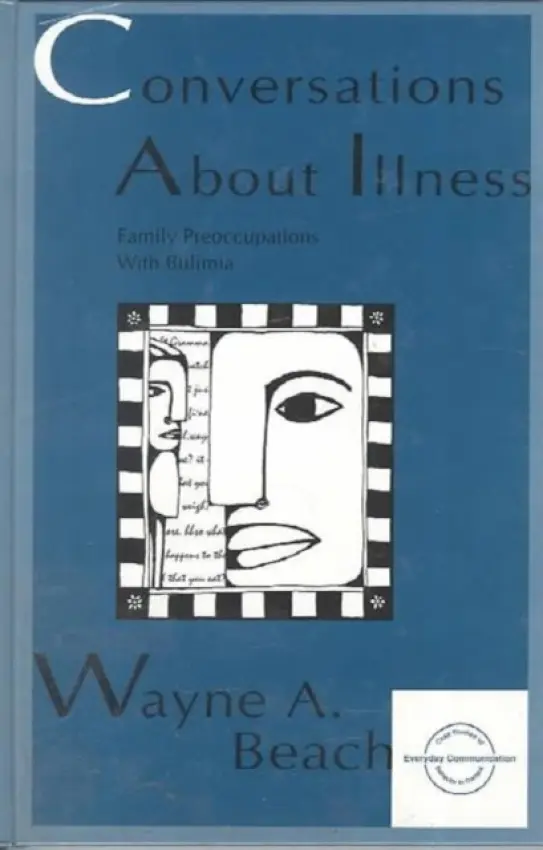 Conversations About Illness - Beach, Wayne A.