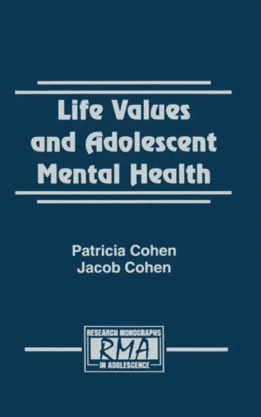 Life Values and Adolescent Mental Health - Cohen, Patricia a Cohen, Jacob