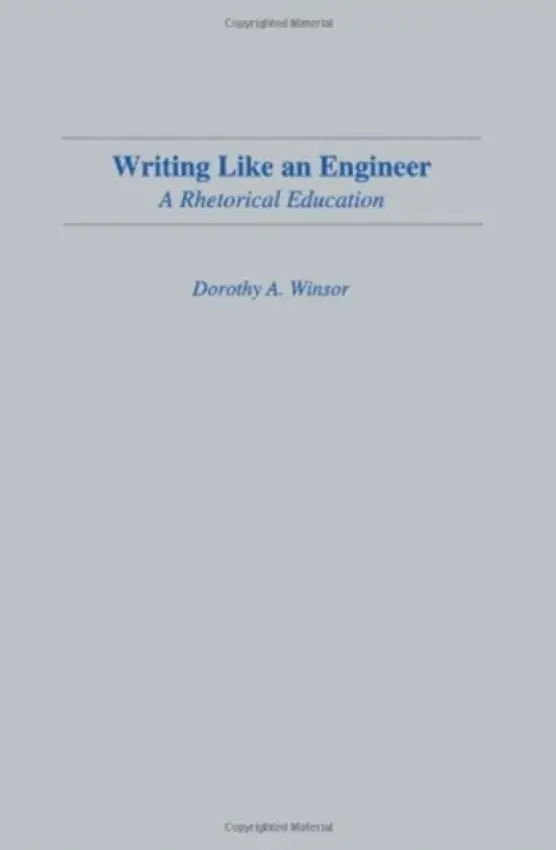 Writing Like An Engineer - Winsor, Dorothy A.