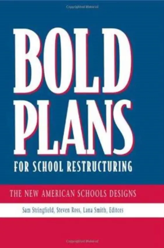 Bold Plans for School Restructuring