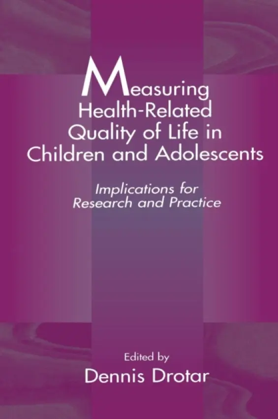 Measuring Health-Related Quality of Life in Children and Adolescents