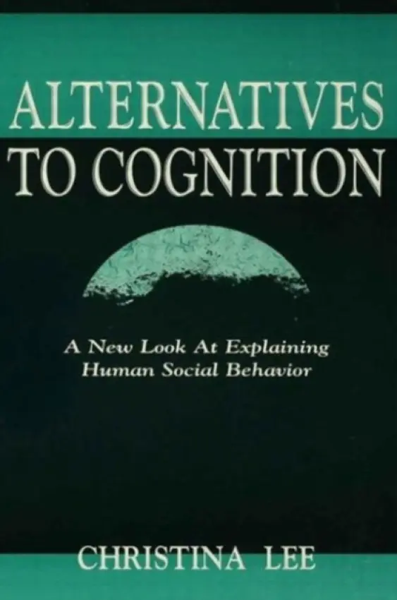 Alternatives to Cognition - Lee, Christina