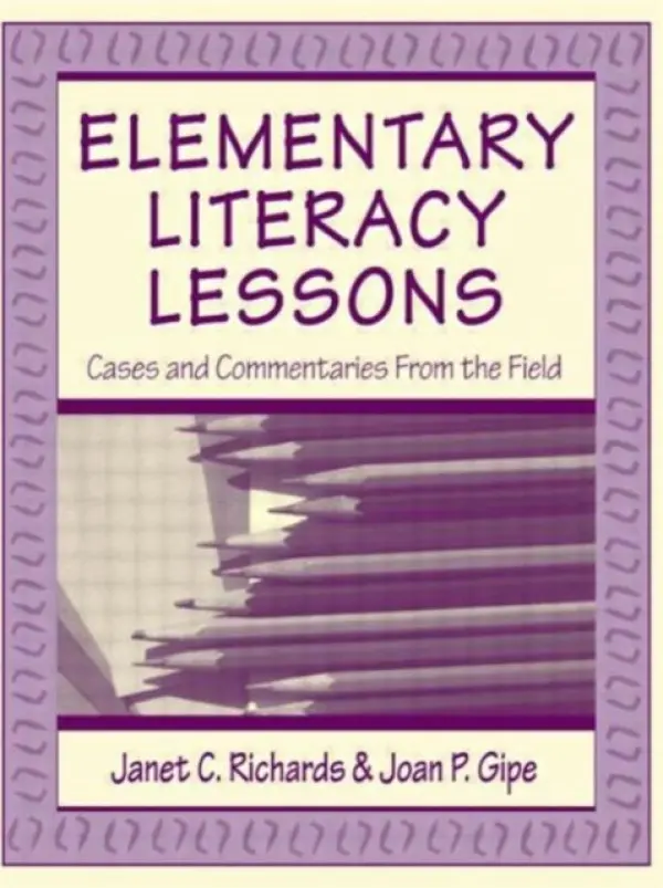 Elementary Literacy Lessons - Richards, Janet C. a Gipe, Joan P.