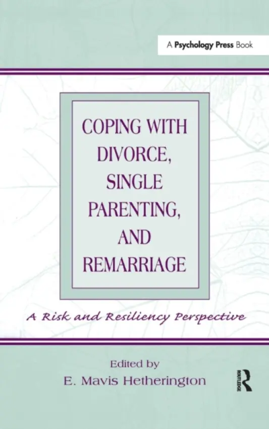 Coping With Divorce, Single Parenting, and Remarriage