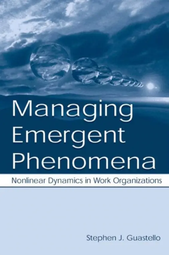 Managing Emergent Phenomena - Guastello, Stephen J.